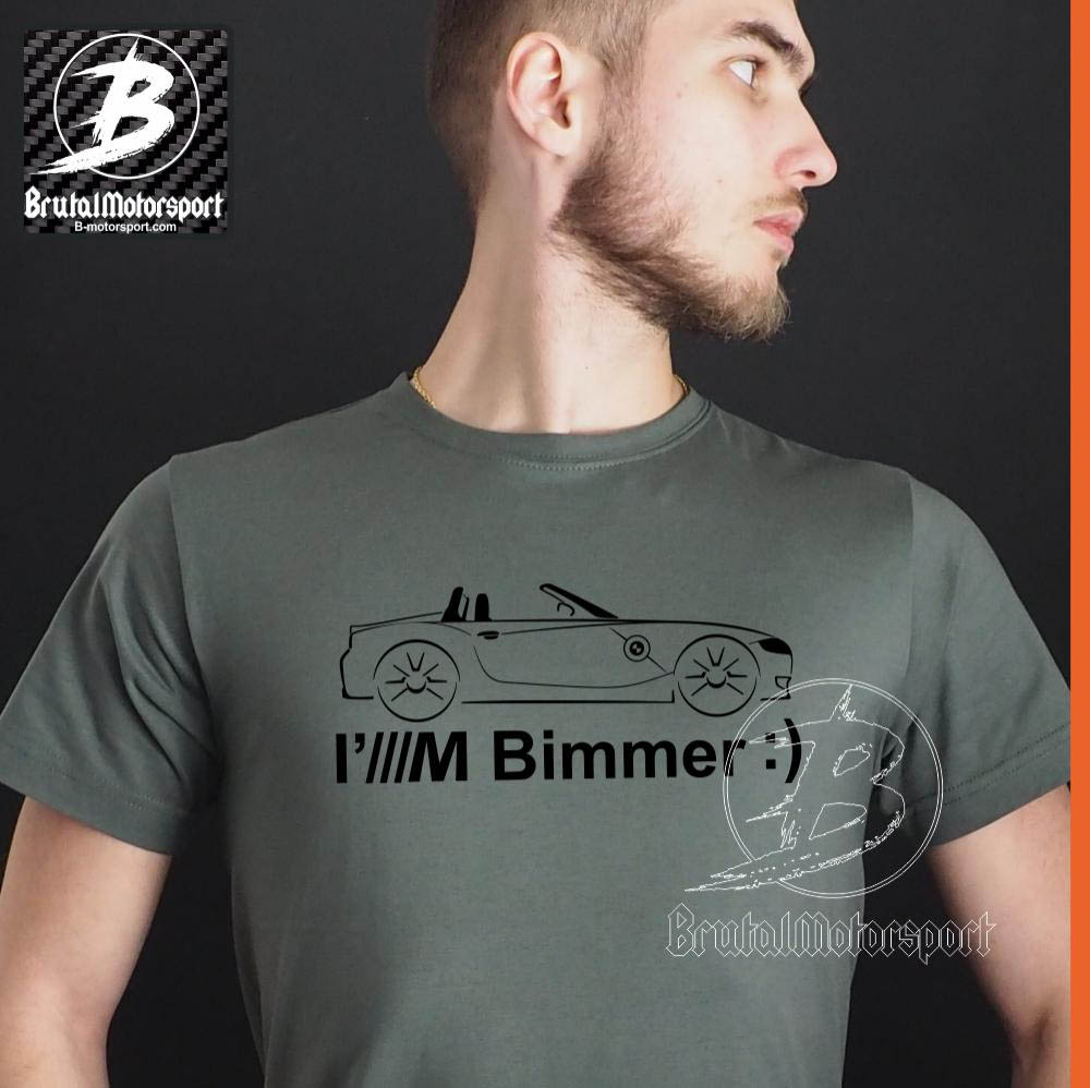Z4 E85 I'M BIMMER :) Men tshirt  BRUTAL MOTORSPORT