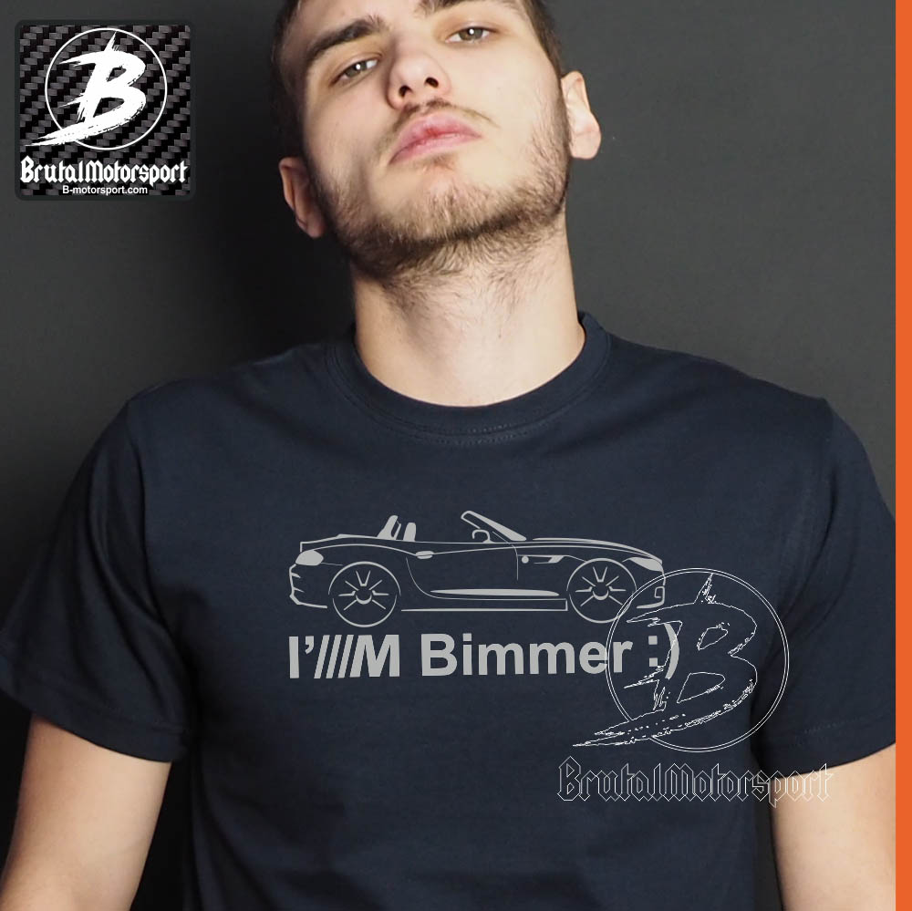 Z4 E89 I'M BIMMER :) Men tshirt  BRUTAL MOTORSPORT