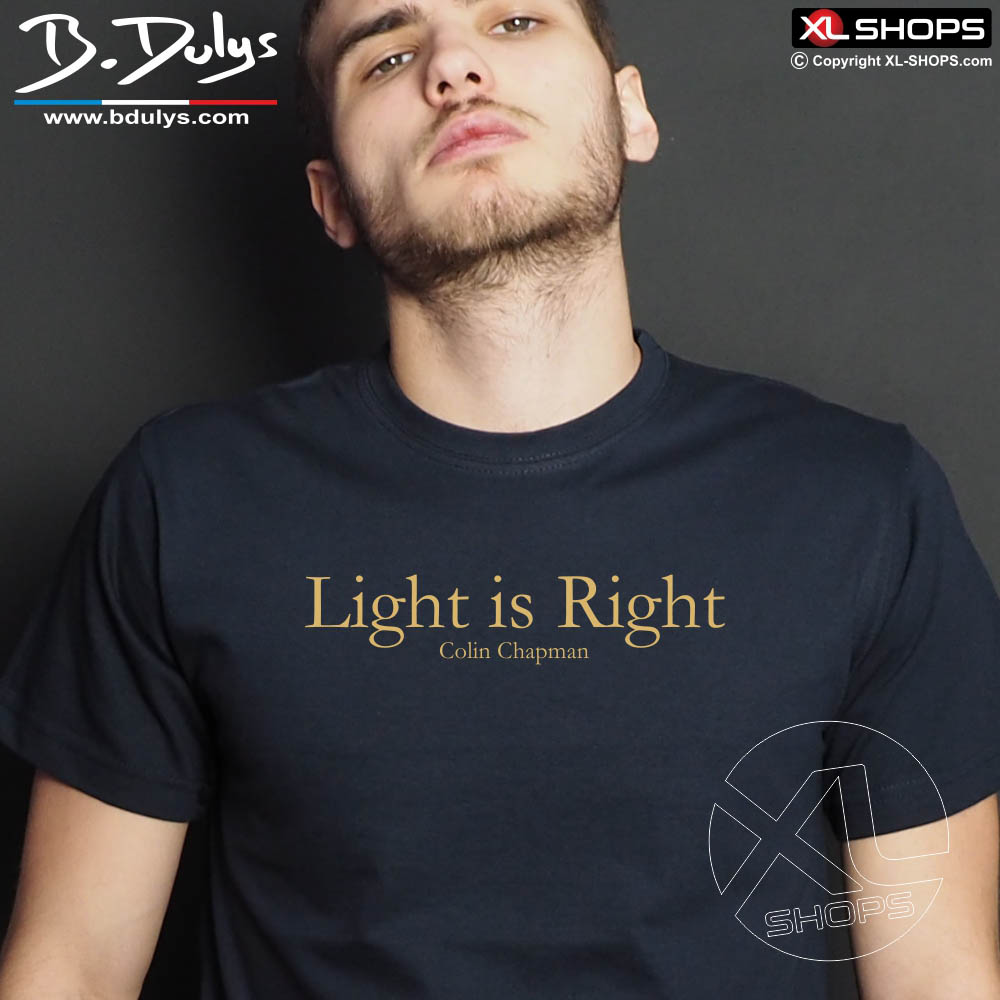 Light is Right Colin Chapman men tshirt  Formula 1 quotes